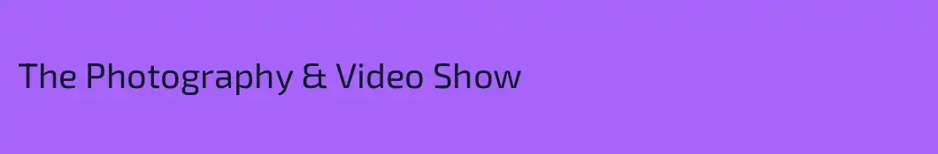 The Photography & Video Show